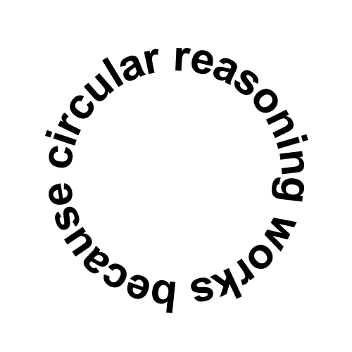 circular reasoning.gif