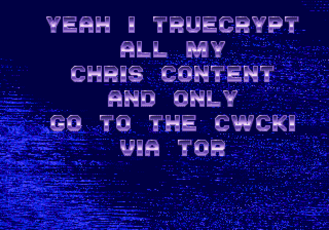 ecco1-Yeah I truecrypt all my Chris content and only go to the CWCki via tor.png