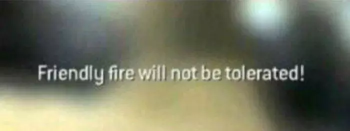 Friendly Fire Will Not Be Tolerated.webp
