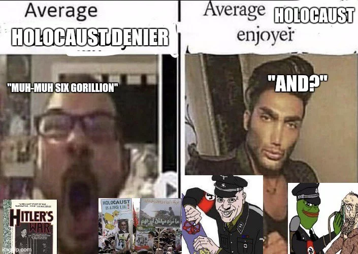Holocaust Denier vs Holocaust Enjoyer.webp