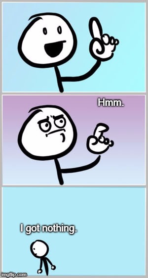 IGotNothing.jpeg