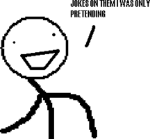 Jokes+on+you+i+was+only+pretending+to+be+retarded+_54de42a3289b0eb91fd0772371ed2525.png