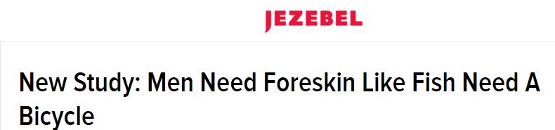 New Study  Men Need Foreskin Like Fish Need A Bicycle.png