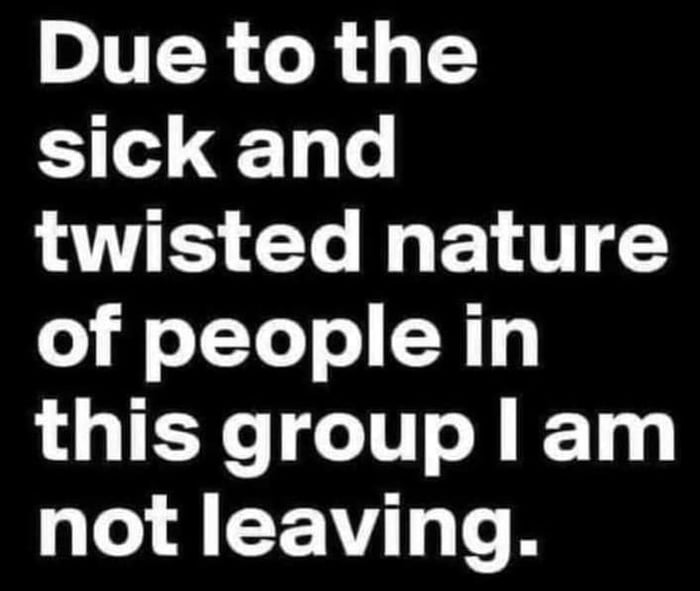 not leaving this group.jpg