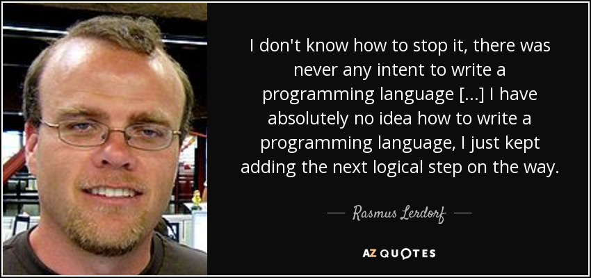 quote-i-don-t-know-how-to-stop-it-there-was-never-any-intent-to-write-a-programming-language-r...jpg