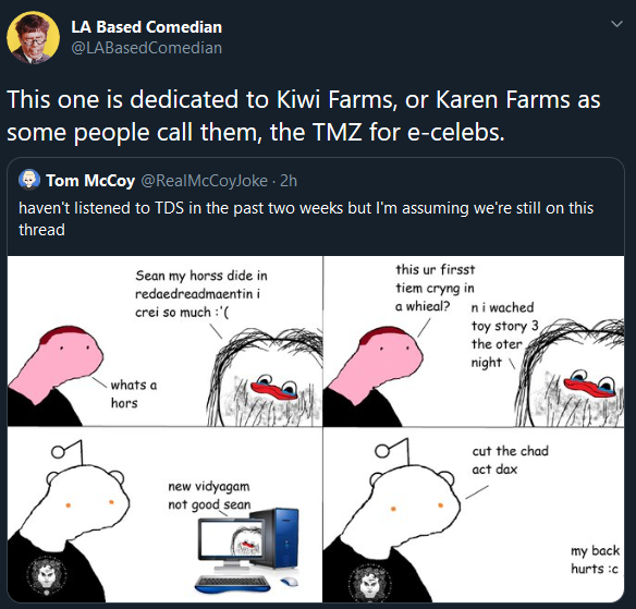 Screenshot_2020-05-21 LA Based Comedian on Twitter This one is dedicated to Kiwi Farms, or Kar...png