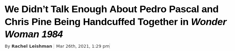 Screenshot_2021-03-30 We Didn't Talk Enough About Pedro Pascal and Chris Pine Handcuffed Toget...png