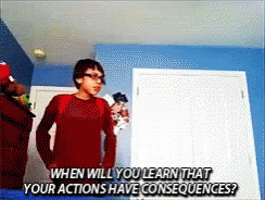 when-will-you-learn-action.gif