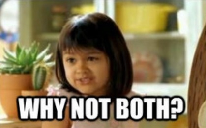 why-not-both[1].jpg