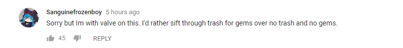 would rather sift through the trash than no trash and no gems.png