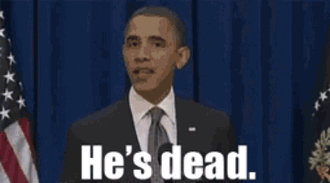 hes-dead-obama.gif