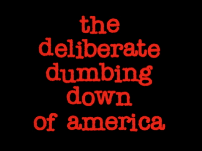 deliberatedumbingdown.com